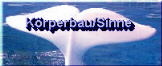 K�rperbau/Sinne